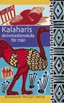 Kalaharis skrivmaskinsskola för män; Alexander McCall Smith; 2006
