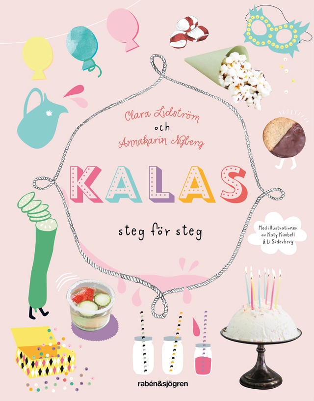 Kalas : steg för steg; Clara Lidström, Annakarin Nyberg; 2016