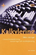 Kalkylering grunderna teori och övningar; Ingvar Karlsson; 1999