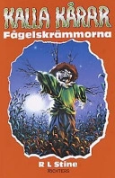 Kalla Kårar - Fågelskrämmorna; Robert L. Stine; 1996
