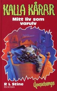 Kalla kårar. Mitt liv som varulv; R L Stine; 2001