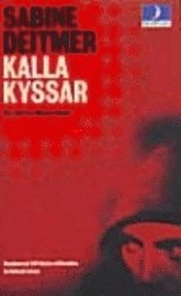 Kalla kyssar; Sabine Deitmer; 2001