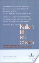 Källan till en chans : nationell handlingsplan för den sociala barn- och ungdomsvården : betänkande; Sverige. Sociala barn- och ungdomsvårdskommittén; 2005