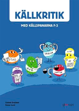 Källkritik med källspanarna F-3; Liselott Drejstam, Emma Lund; 2016