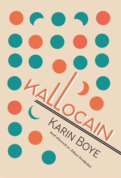 Kallocain; Karin Boye; 2022