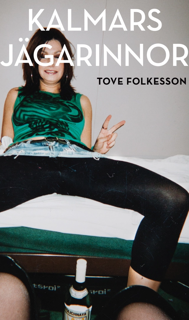 Kalmars jägarinnor; Tove Folkesson; 2018
