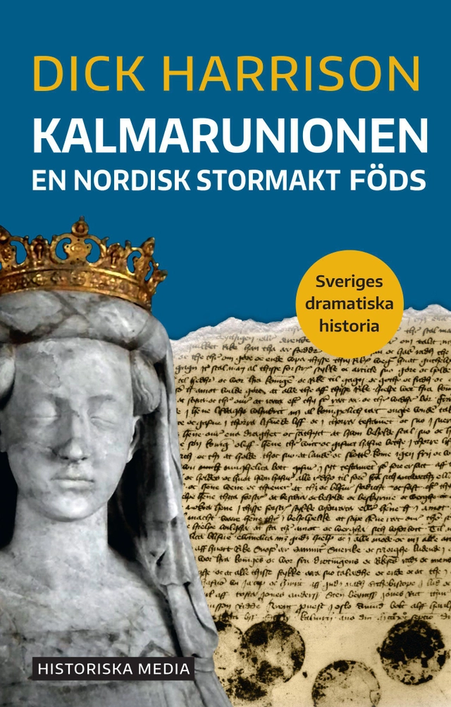 Kalmarunionen; Dick Harrison; 2020