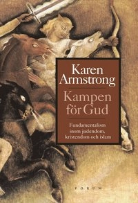 Kampen för Gud; Karen Armstrong; 2000