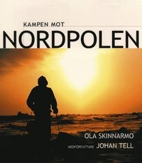 Kampen mot Nordpolen; Ola Skinnarmo, Johan Tell; 2000