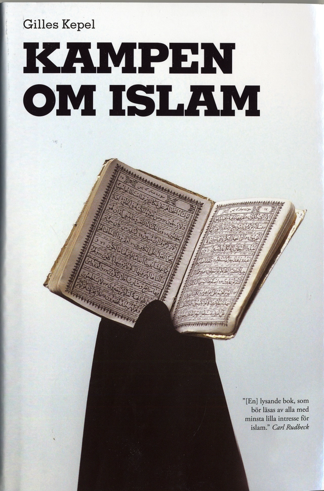 Kampen om islam; Gilles Kepel; 2006