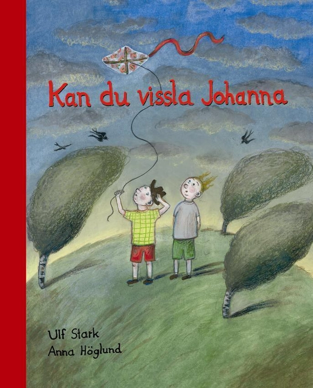 Kan du vissla Johanna; Ulf Stark; 2012