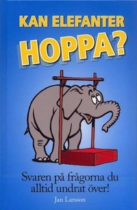 Kan elefanter hoppa?; Jan Larsson; 2006