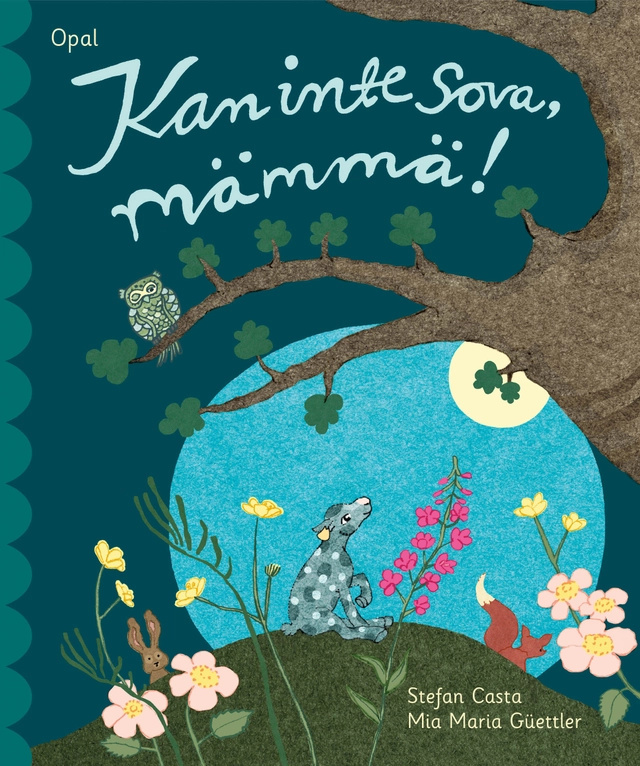 Kan inte sova, mämmä!; Stefan Casta, Mia Maria Güettler; 2016