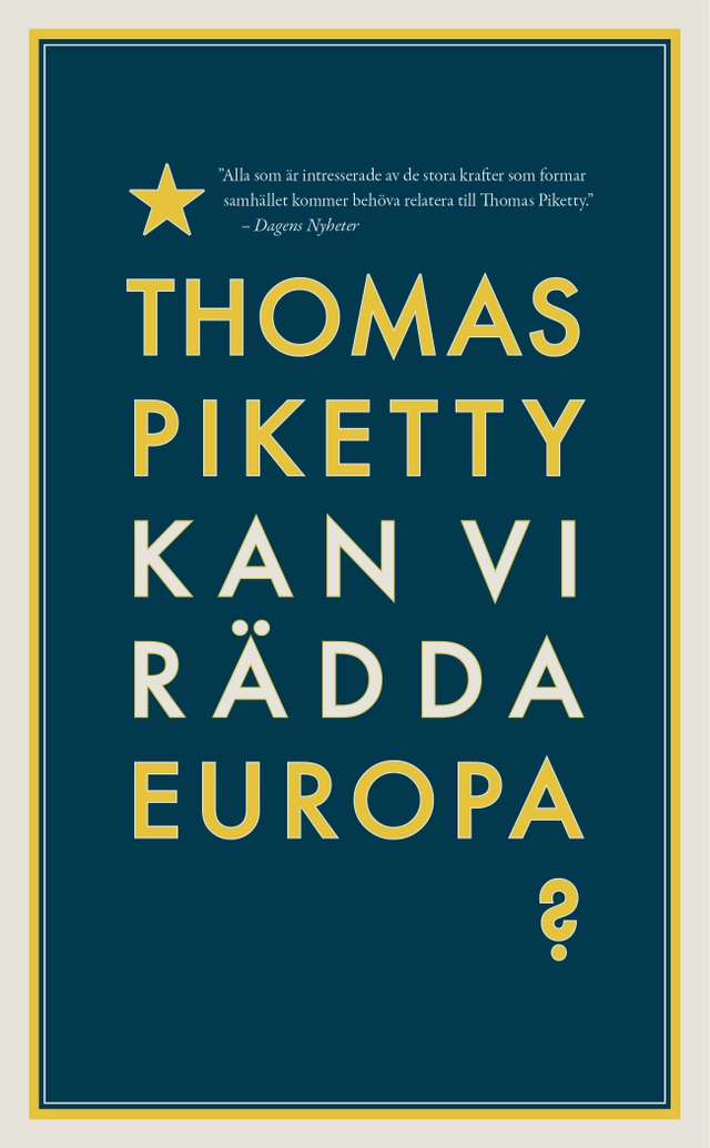 Kan vi rädda Europa?; Thomas Piketty; 2016