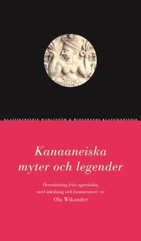 Kanaaneiska myter och legender; Flera Författare; 2003