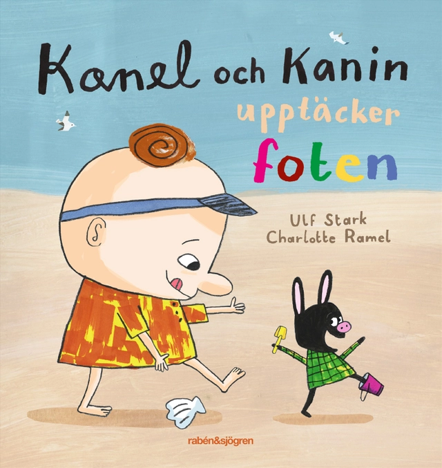 Kanel och Kanin upptäcker foten; Ulf Stark, Charlotte Ramel; 2022