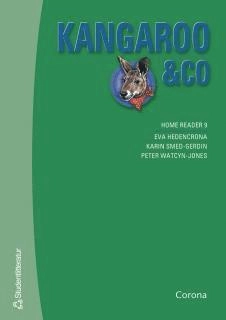 Kangaroo & Co 9 Home Reader; Eva Hedencrona, Karin Smed-Gerdin, Peter Watcyn-Jones, David Whitling; 2002