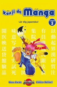 Kanji de manga : Lär dig japanska 03; Glenn Kardy; 2007