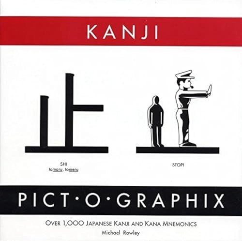 Kanji pict-o-graphix : over 1,000 Japanese kanji and kana mnemonics; Michael Rowley; 1992