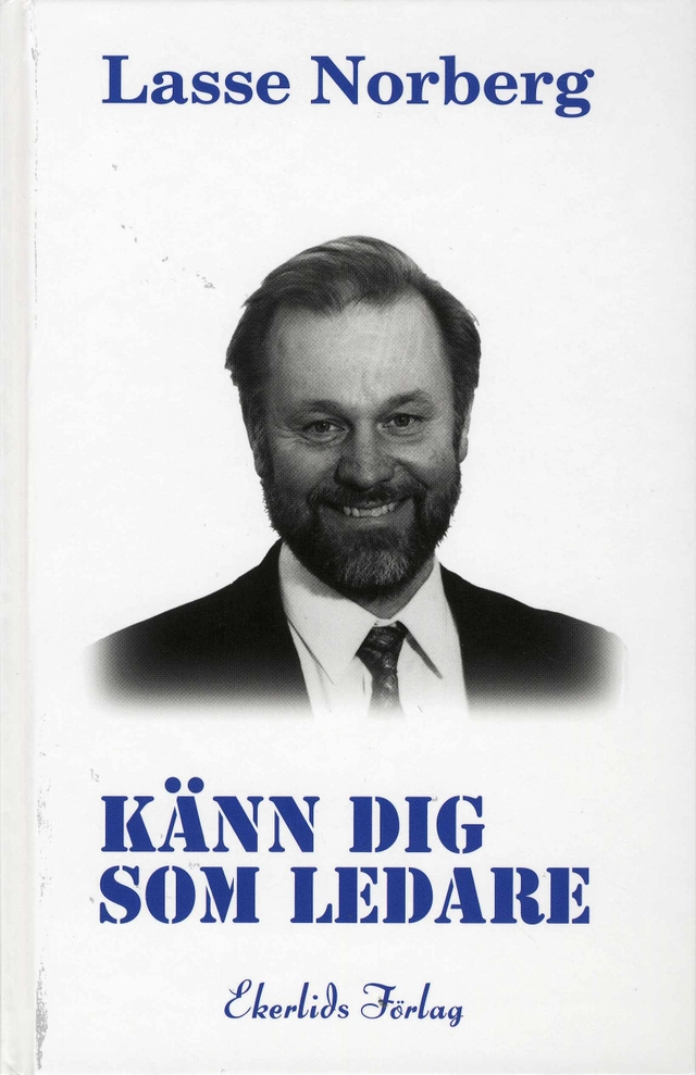 Känn dig som ledare; Lasse Norberg; 2007