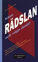 Känn rädsla och våga ändå; Susan Jeffers; 2003