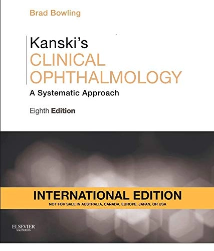 Kanski's Clinical Ophthalmology; Brad Bowling, Jack J. Kanski; 2015