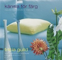 Känsla för färg; Tricia Guild, Elspeth Thompson; 2002
