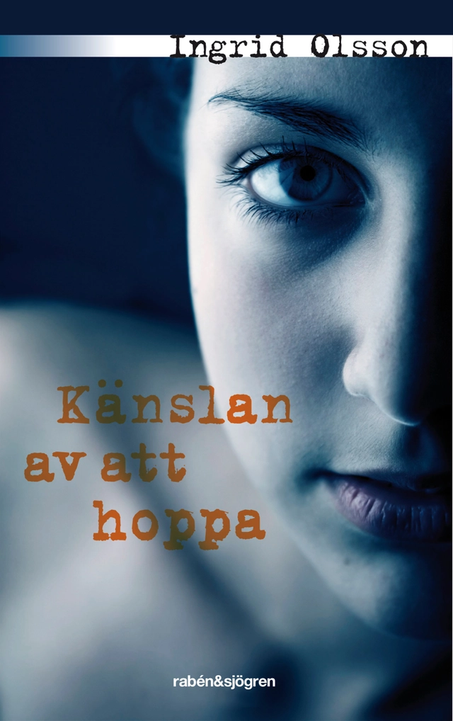 Känslan av att hoppa; Ingrid Olsson; 2009