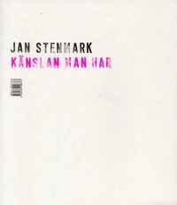 Känslan man har; Jan Stenmark; 2001