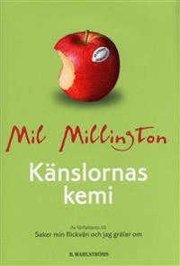 Känslornas kemi; Mil Millington; 2004