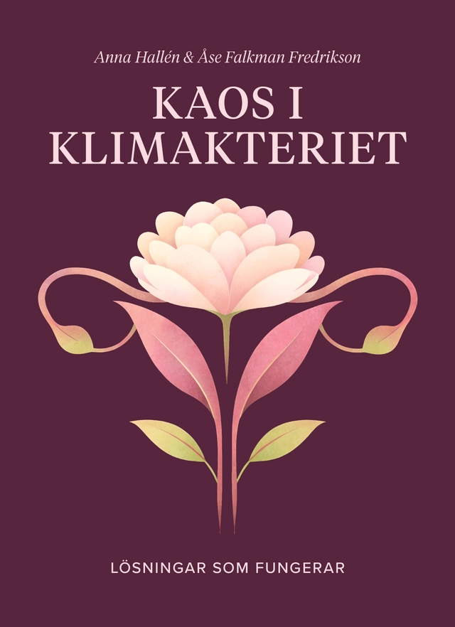 Kaos i klimakteriet : Lösningar som fungerar; Åse Falkman Fredrikson, Anna Hallén; 2026