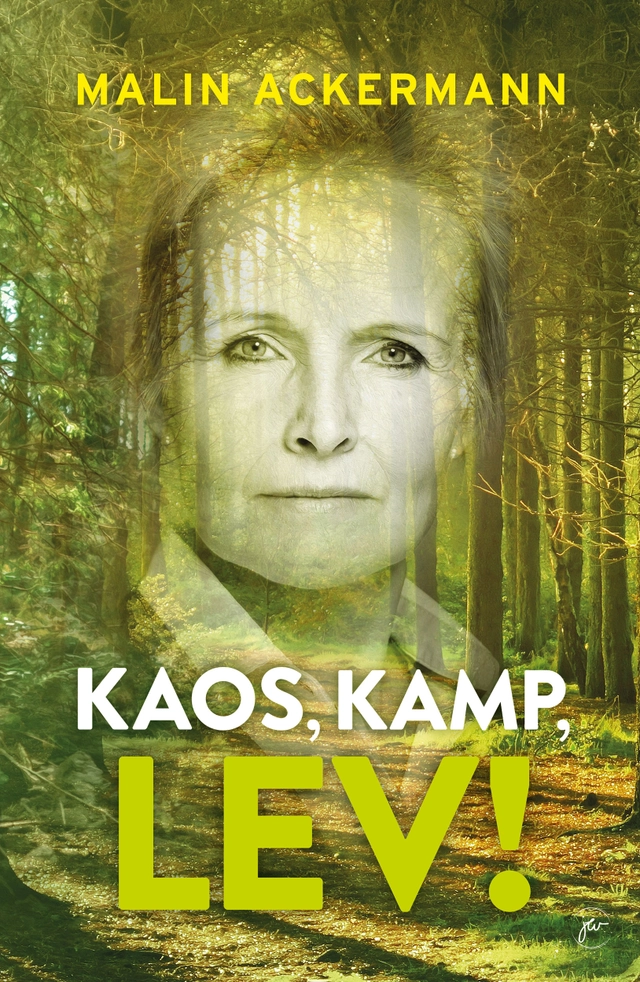 Kaos, kamp, lev!; Malin Ackermann; 2022