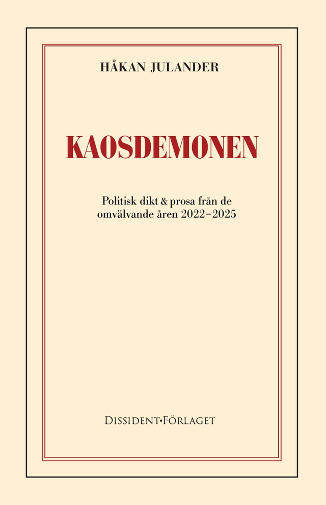 Kaosdemonen; Håkan Julander; 2025