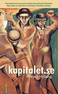 Kapitalet.se  myten om det postindustriella paradiset; Mikael Nyberg; 2002