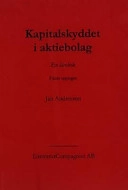 Kapitalskyddet i aktiebolag : en lärobok; Jan Andersson; 2002