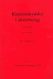Kapitalskyddet i aktiebolag  En lärobok; Jan Andersson; 2005