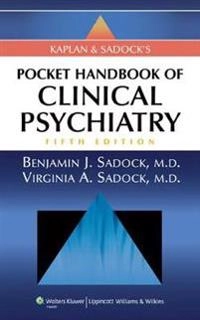 Kaplan and Sadock's Pocket Handbook of Clinical Psychiatry (5th Edition) [Elektronisk resurs]; Benjamin J Sadock, Virginia A Sadock; 2010