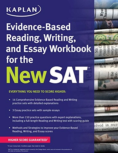 Kaplan Evidence-Based Reading, Writing, and Essay Workbook for the New SAT; Kaplan Test Prep; 2016