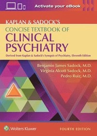 Kaplan & Sadock's concise textbook of clinical psychiatry; Benjamin J. Sadock; 2017