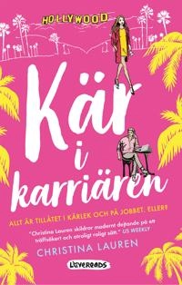Kär i karriären; Christina Lauren; 2019
