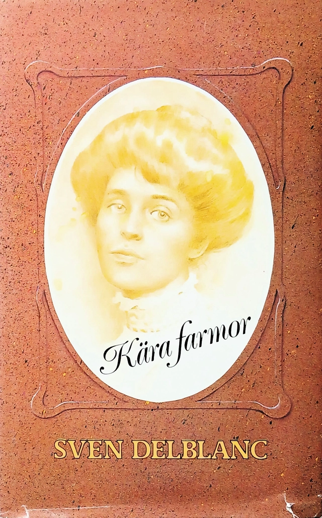 Kära farmor; Sven Delblanc; 1980