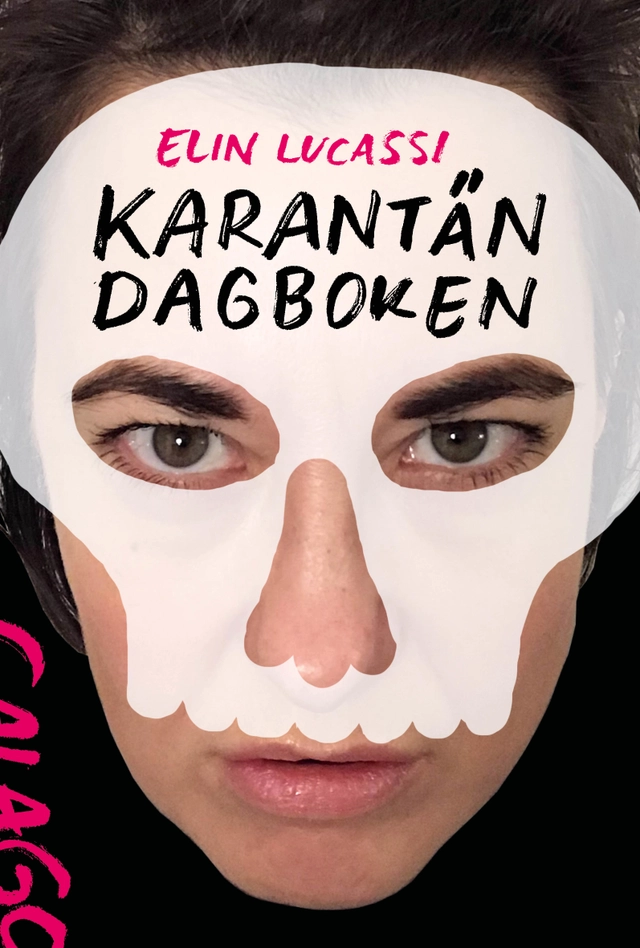 Karantändagboken; Elin Lucassi; 2021