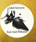 Karl Axel Pehrson, född 1921 : konstens baron Münchhausen; Ralph Herrmanns; 2001