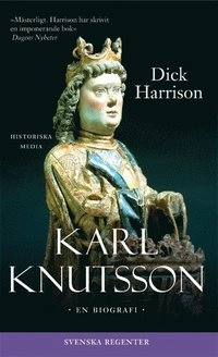 Karl Knutsson : en biografi; Dick Harrison; 2004