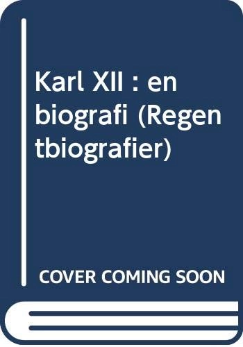 Karl XII : en biografi; Bengt Liljegren; 2010