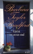 Kärlek i en annan stad; Barbara Taylor Bradford; 1997
