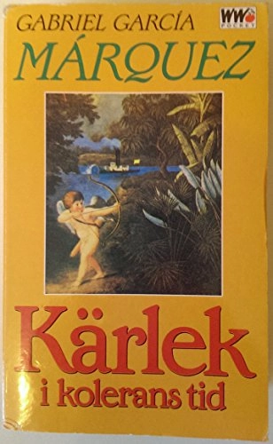 Kärlek i kolerans tid; Gabriel García Márquez; 1987