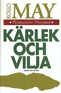 Kärlek och vilja; Rollo May; 1994