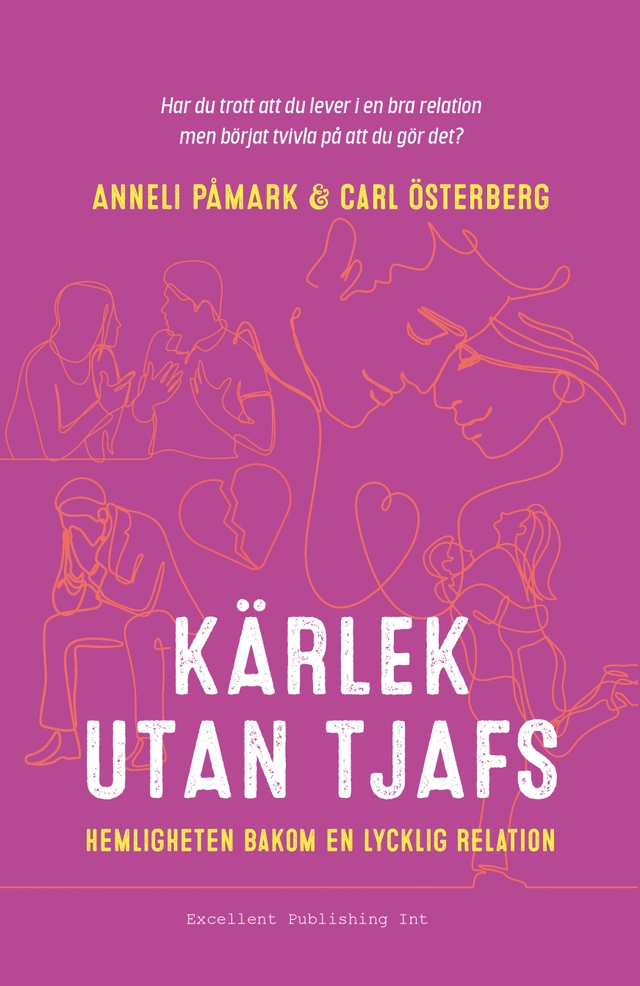 Kärlek utan tjafs : hemligheten bakom en lycklig relation; Anneli Påmark, Carl Österberg; 2026