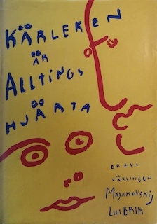 "Kärleken är alltings hjärta" : brevväxling 1915-1930; Vladimir Majakovskij; 1984